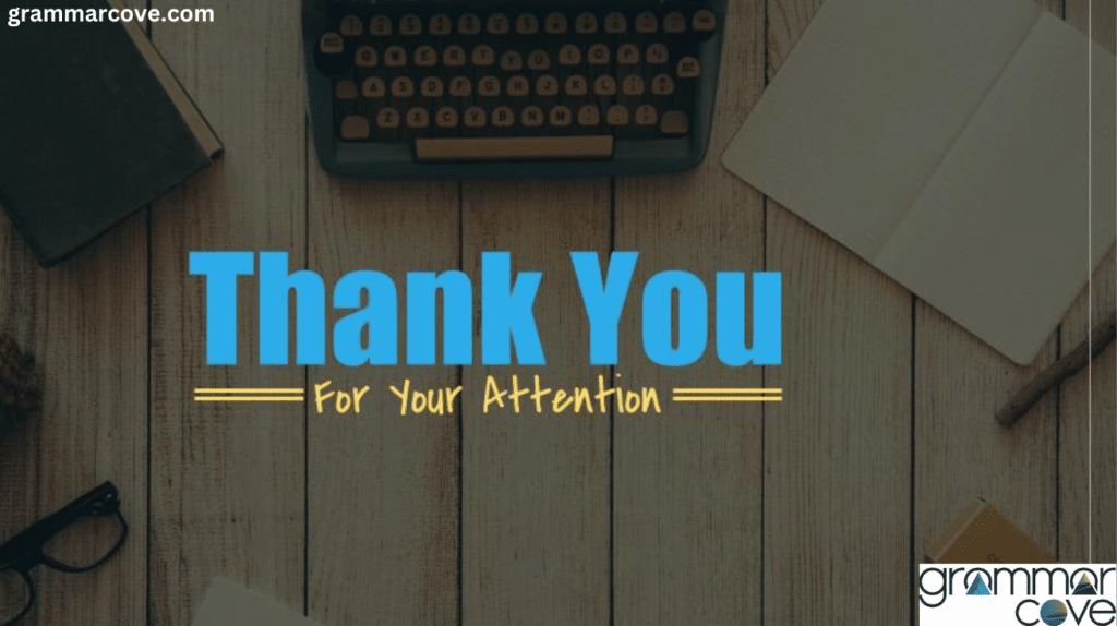 25 Ways to Say Thank You for Your Attention in an Email