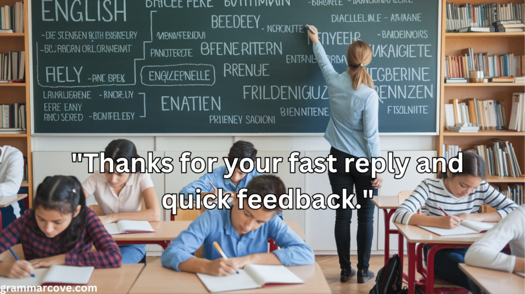 "Thanks for your fast reply and quick feedback."