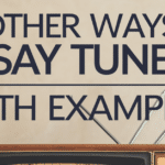 10 Other Ways to Say “Stay Tuned” (With Examples)