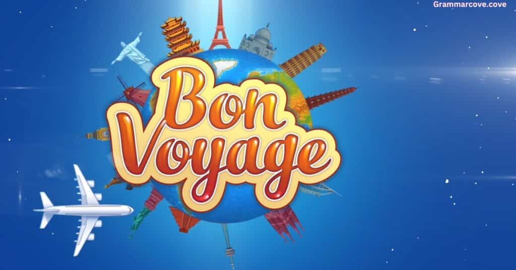 Bon Voyage