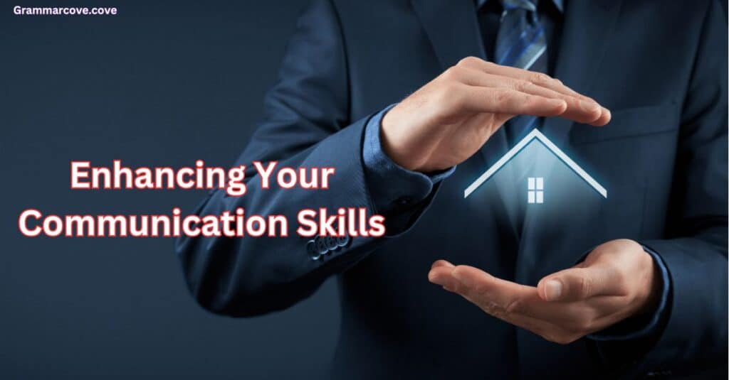 Enhancing Your Communication Skills