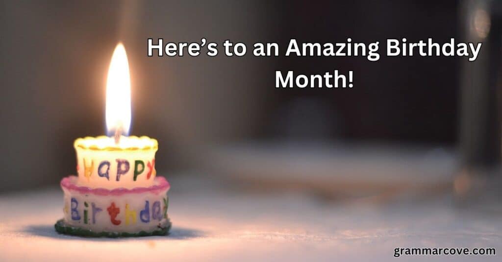 Here’s to an Amazing Birthday Month!