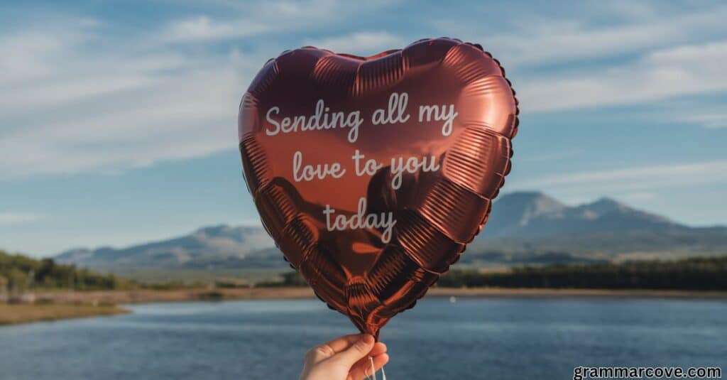 Sending All My Love to You Today