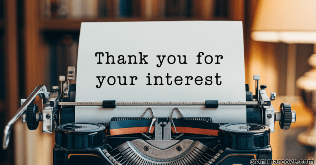 thank you for your interest