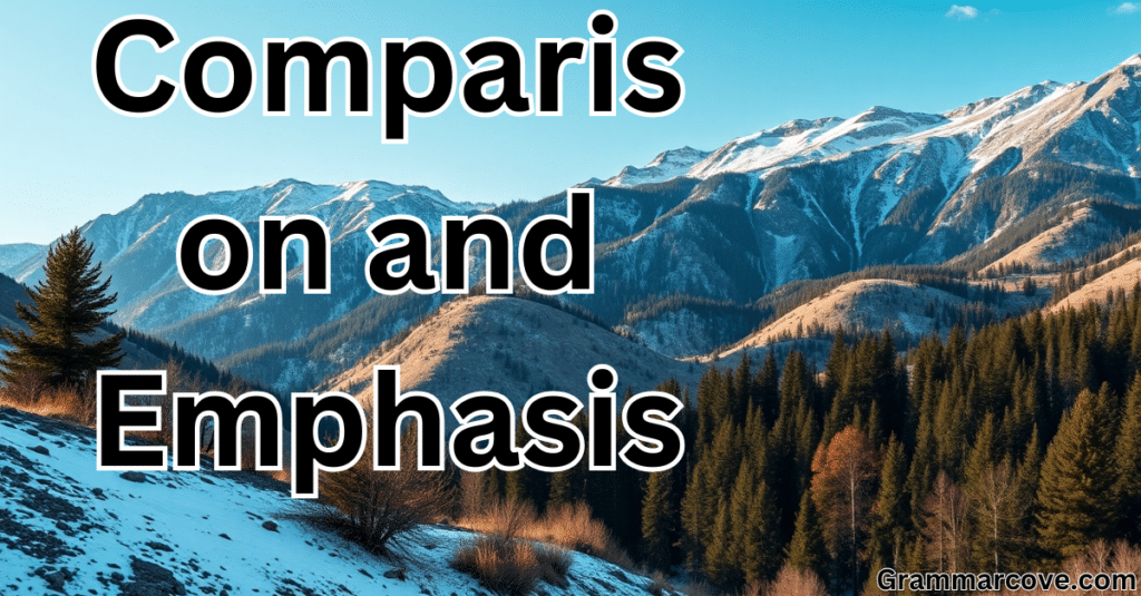 Comparison and Emphasis