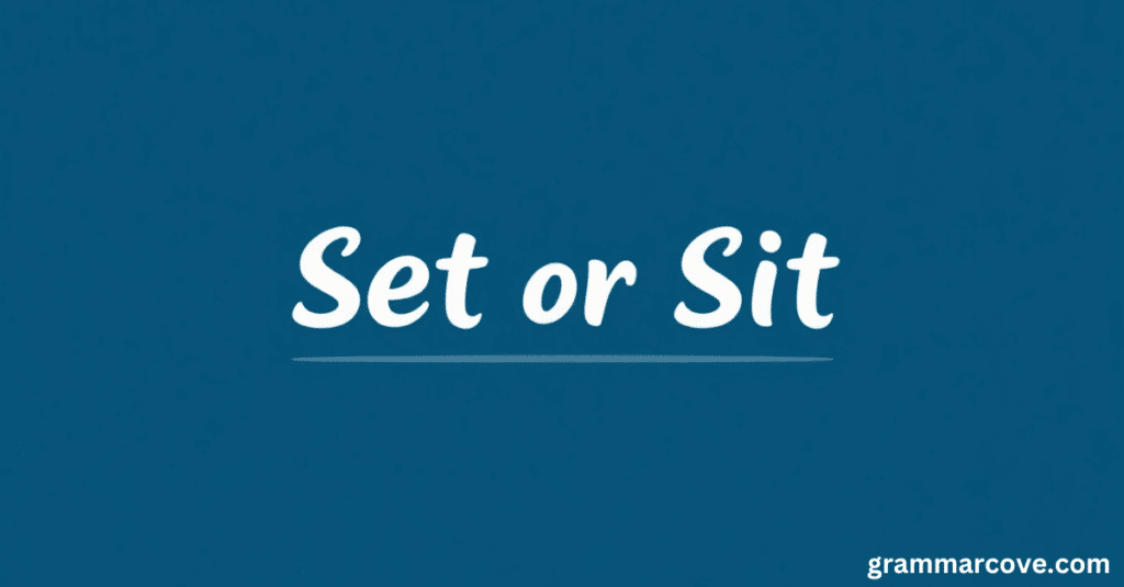 Set or Sit