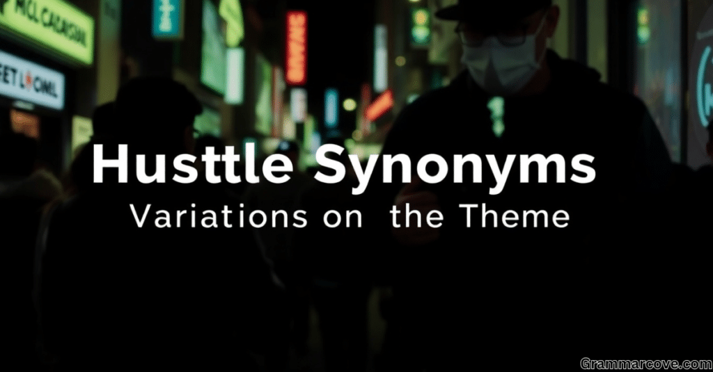 Hustle Synonyms: Variations on the Theme