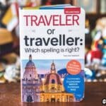 Traveler or Traveller Which Spelling is Right