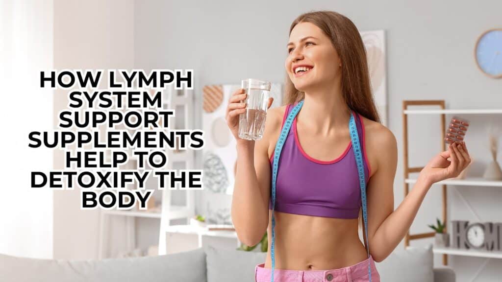 Lymph System Support Supplements